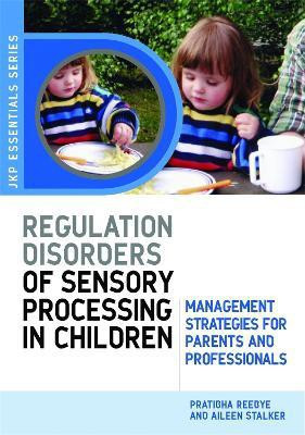 Understanding Regulation Disorders of Sensory Processing in Children(English, Paperback, Reebye Dr Pratibha N)