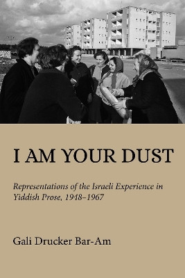 I Am Your Dust(English, Paperback, Drucker Bar-Am Gali)