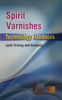 Spirit Varnishes Technology Handbook (with Testing and Analysis)(English, Paperback, H. Panda)
