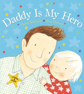 Daddy is My Hero(English, Paperback, Richards Dawn)