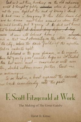 F. Scott Fitzgerald at Work(English, Hardcover, Kruse Horst H.)