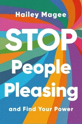 STOP PEOPLE PLEASING And Find Your Power(English, Paperback, Magee Hailey Paige)