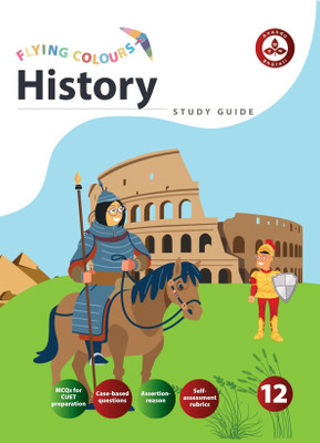Flying Colours History Study Guide For CBSE Class-12 | Updated for 2023 | Examinations Questions Term| Latest Syllabus | Updated Questions(Paperback, Ananda Bharti Publishers)