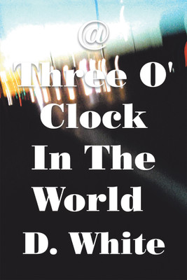 @ Three O' Clock in the World(English, Paperback, White D)
