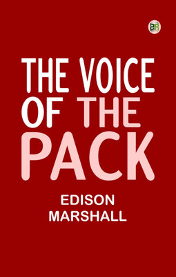The Voice of the Pack(Paperback, Edison Marshall)