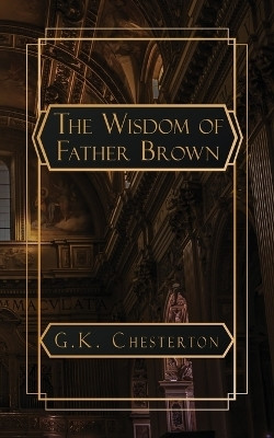 The Wisdom of Father Brown(English, Paperback, Chesterton G K)