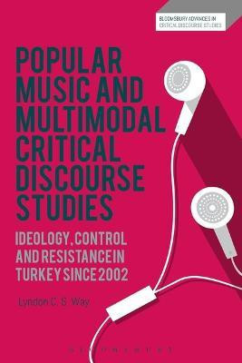 Popular Music and Multimodal Critical Discourse Studies(English, Electronic book text, Way Lyndon C. S. Dr)