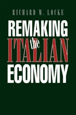 Remaking the Italian Economy(English, Paperback, Locke Richard M.)