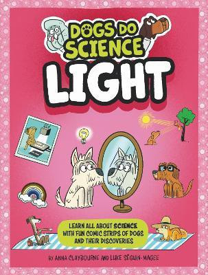 Dogs Do Science: Light(English, Paperback, Claybourne Anna)