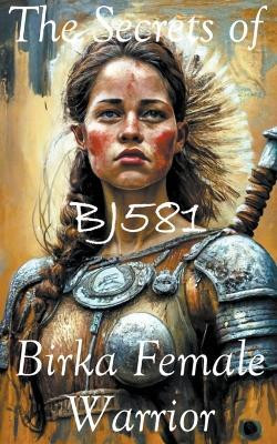 The Secrets of BJ581(English, Paperback, Weston Sara L)
