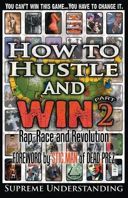 How to Hustle and Win, Part Two(English, Paperback, Understanding Supreme)