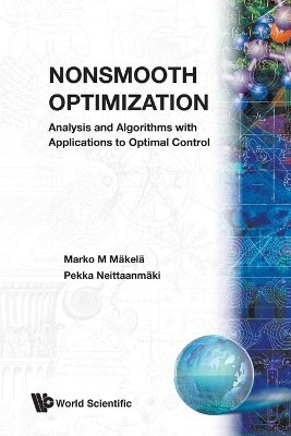 Nonsmooth Optimization: Analysis And Algorithms With Applications To Optimal Control(English, Paperback, Makela Marko M)