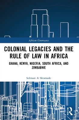 Colonial Legacies and the Rule of Law in Africa(English, Paperback, Shomade Salmon A)