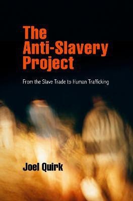 The Anti-Slavery Project(English, Hardcover, Quirk Joel)