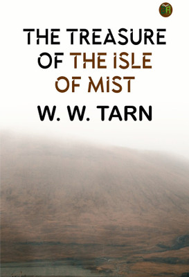The Treasure of the Isle of Mist(Paperback, W. W. Tarn)