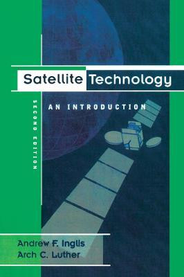 Satellite Technology(English, Electronic book text, Inglis Andrew F)
