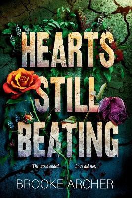 Hearts Still Beating(English, Paperback, Archer Brooke)