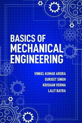 Basics of Mechanical Engineering(English, Hardcover, Arora Vinkel Kumar)