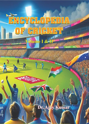 ENCYCLOPAEDIA OF CRICKET VOLUME I & II : Covering every major facet of cricket iin detail(Paperback, DR. AJAY KUMAR)