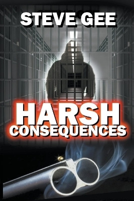 Harsh Consequences(English, Paperback, Gee Steve)