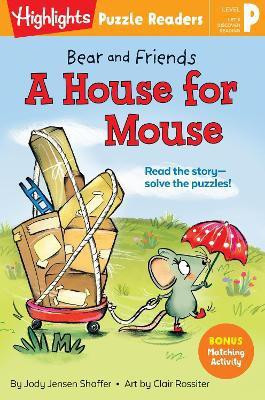 Bear and Friends: A House for Mouse(English, Paperback, Shaffer J)