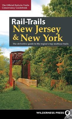 Rail-Trails New Jersey & New York(English, Hardcover, Rails-to-Trails Conservancy)