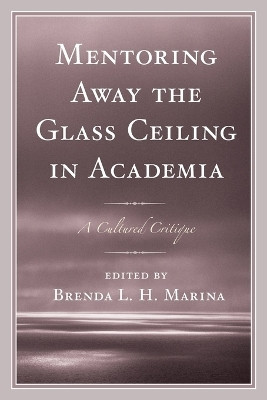 Mentoring Away the Glass Ceiling in Academia(English, Paperback, unknown)