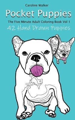 Pocket Puppies, The 5 Minute On-the-Go Coloring Book(English, Paperback, Walker Caroline)
