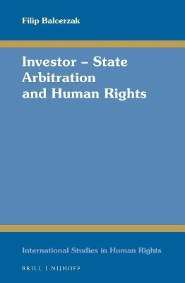 Investor - State Arbitration and Human Rights(English, Electronic book text, Balcerzak Filip)