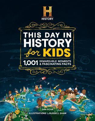 The HISTORY Channel This Day in History For Kids(English, Hardcover, Bova Dan)