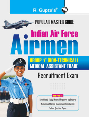 Indian Air Force � Airmen Group 'Y' (Non-Technical) Medical Assistant Trade Recruitment Exam Guide(Paperback, RPH Editorial Board)