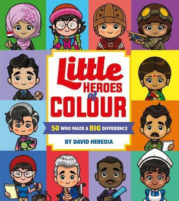 Little Heroes of Colour: 50 Who Made a BIG Difference(English, Board book, Heredia David)