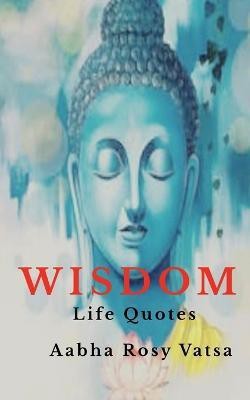 Wisdom(English, Paperback, Rosy Aabha)