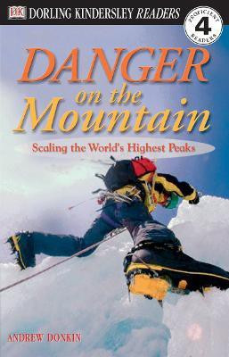 DK Readers L4: Danger on the Mountain(English, Paperback, Donkin Andrew)