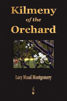 Kilmeny of the Orchard(English, Paperback, Montgomery Lucy Maud)