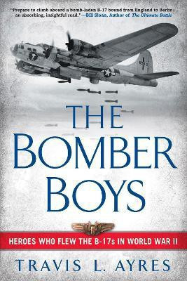 The Bomber Boys(English, Paperback, Ayres Travis L.)
