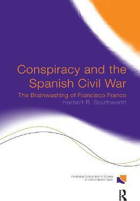 Conspiracy and the Spanish Civil War(English, Hardcover, Southworth Herbert R.)