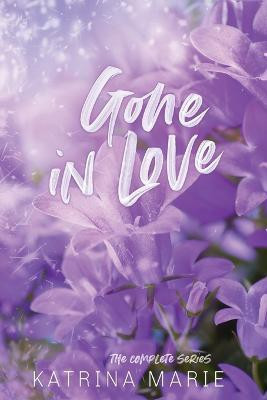 Gone in Love(English, Paperback, Marie Katrina)