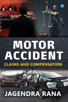 Motor Accident Claims and Compensation(Paperback, Jagendra Rana)