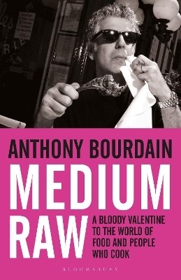 Medium Raw(English, Paperback, Bourdain Anthony)