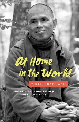 At Home in the World(English, Hardcover, Nhat Hanh Thich)