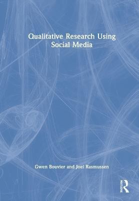 Qualitative Research Using Social Media(English, Hardcover, Bouvier Gwen)