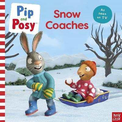 Pip and Posy: Snow Coaches(English, Paperback, Pip, Posy)