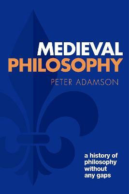 Medieval Philosophy(English, Paperback, Adamson Peter)
