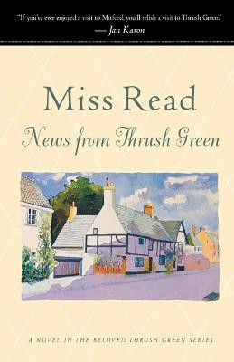 News from Thrush Green(English, Paperback, Read Miss)