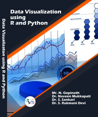 Data Visualizaton using R and Python(Paperback, Mr. N. Gopinath, Dr. Naveen Mukkapati, Dr. S. Sankari, Dr. S. Rukmani Devi.)