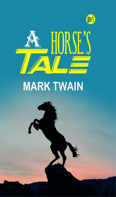 A Horse's Tale(Paperback, Mark Twain)
