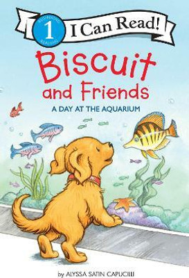 Biscuit and Friends: A Day at the Aquarium(English, Paperback, Capucilli Alyssa Satin)