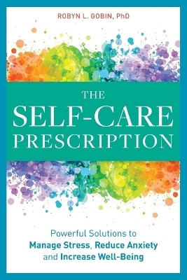 The Self Care Prescription(English, Paperback, PhD Robyn Gobin)