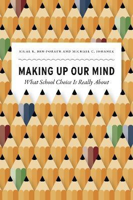 Making Up Our Mind(English, Hardcover, Ben-Porath Sigal R)